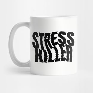 Stress Killer Mug